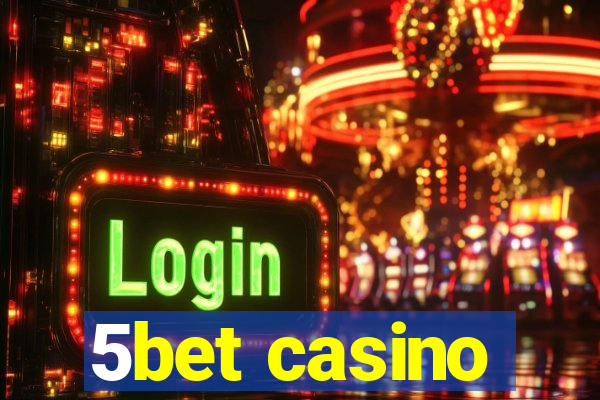 5bet casino